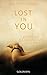 Gefährliches Bekenntnis (Lost in you #3)