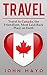 Travel: Travel to Canada, T...