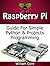 Raspberry Pi: The Definitive Step by Step guide with 5 Chief Things You Need to Know to Get Started (Raspberry Pi Books, raspberry pi projects, raspberry pi for dummies)