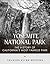Yosemite National Park: The History of California’s Most Famous Park