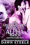The Un-bear-ably Perfect 9.7 Alpha Match