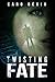 Twisting Fate
