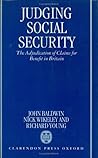 Judging Social Security: The Adjudication of Claims for Benefit in Britain