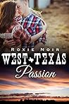 West Texas Passion by Roxie  Noir