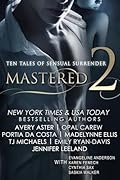 Mastered 2: Ten Tales of Sensual Surrender