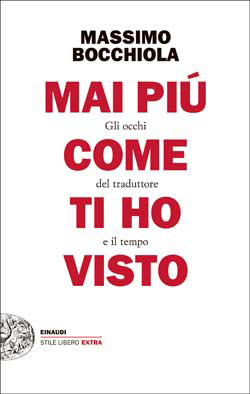 Mai più come ti ho visto: Gli occhi del traduttore e il tempo