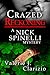 Crazed Reckoning, a Nick Spinelli Mystery by Valerie J. Clarizio