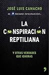 La conspiración reptiliana: Y otras verdades que ignoras (Spanish Edition)
