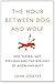 The Hour Between Dog and Wolf by John   Coates