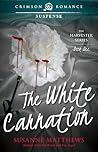 The White Carnation (The Harvester #1)