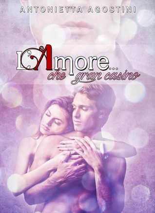 L'amore... che gran casino (Kindle Edition)