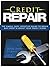 Credit Repair: The Simple, ...