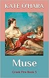 Muse (Greek Fire #3)