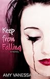 Keep From Falling by Amy Vanessa  Miller