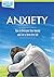 Anxiety: How to Overcome Anxiety and Live a Stress-Free Life