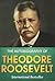 The Autobiography of Theodore Roosevelt