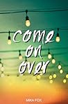 Come On Over by Mika Fox