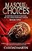 Masque: Choices: (A Gaston ...