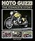 Moto Guzzi: The Complete Story (Crowood Motoclassics)