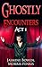 Ghostly Encounters: Act 1