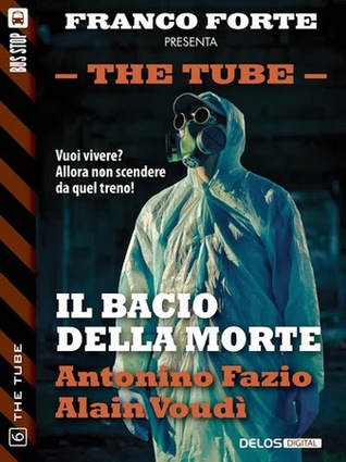 Il bacio della morte (The Tube, #6)