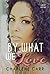 By What We Love by Charlene Carr