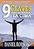 9 Claves para alcanzar la cima: Encuentra el camino para convertir tu pasión en tu estilo de vida (Spanish Edition)