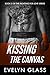 Kissing the Canvas (Fighting For Love Book 3)