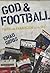 God and Football: Faith and...