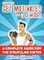 How to Get Motivated to Lose Weight: A Complete Guide for the Struggling Dieter