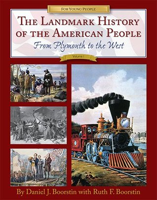 The Landmark History of the American People, Volume 1: From Plymouth to the West (Paperback)