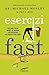 Esercizi Fast (Italian Edition)