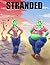 Stranded: An Interstellar Weight Gain Story Book 1: Crashlanding Into Obesity