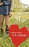 Holding Out For Skye