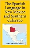 The Spanish Language in New Mexico and Southern Colorado (1911)
