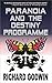 Paranoia And The Destiny Programme