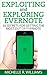 Exploiting and Exploring Evernote: 50 Secrets for Getting the Most Out of Evernote