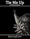 Tie Me Up: A BLAC...