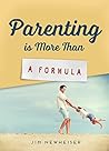 Parenting Is More Than a Formula Parenting Is More Than a Formula