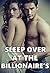 Sleep Over at the Billionaire's (Lusty Older Man Takes Younger Woman)(First Time Erotic Experience Romance Story)(Taboo Pregnancy)(Hot Alpha Men and Submissive Sexy Women Stories)