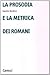 La prosodia e la metrica dei romani