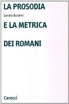 La prosodia e la metrica dei romani (Paperback)