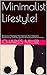 Minimalist Lifestyle!: Mini...