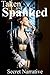 Taken and Spanked