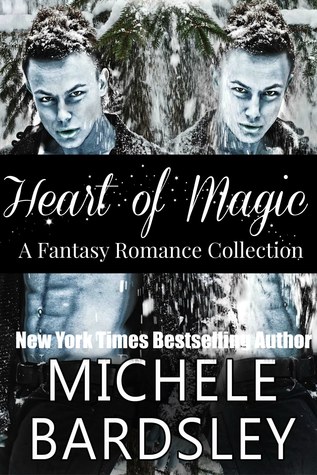 Heart of Magic: A Fantasy Paranormal Romance Collection