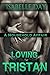 Loving Tristan (Billionaire Stepbrother: A Household Affair Book 1)