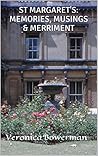ST MARGARET'S: MEMORIES, MUSINGS & MERRIMENT