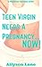 Teen Virgin Needs A Pregnancy... NOW! (First Time Seeding and Menage) (Pregnancy Services Inc. Book 6)