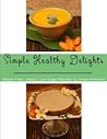 Simple Healthy Delights