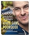 Vivre sans pourquoi. Itinéraire spirituel d'un philosophe en Corée (SCIEN HUM (H.C)) (French Edition)